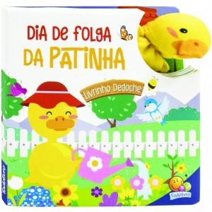 Dia de folga da patinha - Livrinho Dedoche      